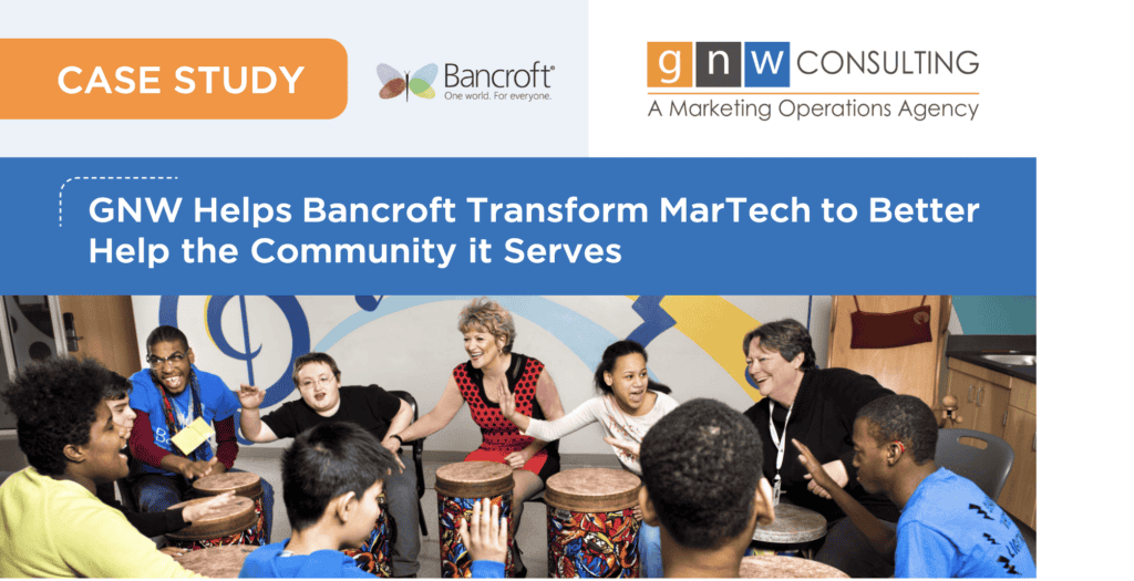 GNW Helps Bancroft Transform MarTech to Better Help the Community it Serves